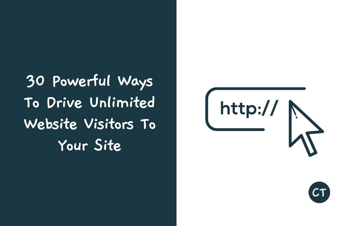 30 Powerful Ways To Drive Unlimited Website Visitors To Your Site