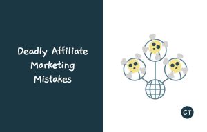 Deadly Affiliate Marketing Mistakes Connect Trend Make Money